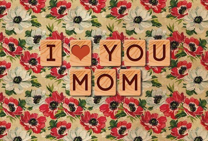 I love you MOM!